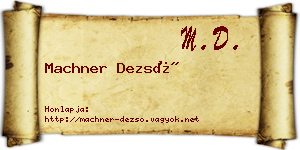 Machner Dezső névjegykártya